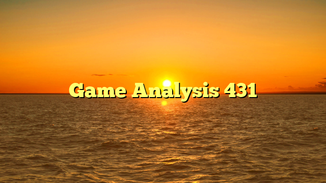Game Analysis 431